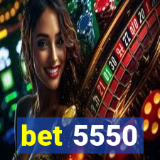 bet 5550